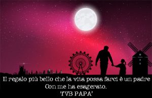 Immagini con frasi di buona festa del papà di auguri da dedicare il 19 marzo