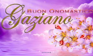 Immagini auguri onomastico San Gaziano