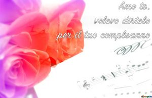 Immagini con frasi di compleanno delle più belle canzoni