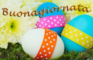 Immagini buongiorno e buona Pasqua a tutti